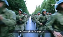 عناصر الجيش التركي:" يزأر كل جندي منا كالأسد الهصور، لن يثنينا الموت ولن تعلق في مساجدنا الأجراس "