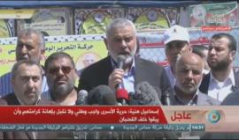 في أول كلمة له بعد انتخابه رئيسا للمكتب السياسي لحركة حماس .
هنية يوجه التحية للاسرى : أنتم على رأس اولوياتنا بالفعل وليس بالقول وحريتكم واجب وطني وديني ولن يبقوا خلف القضبان.